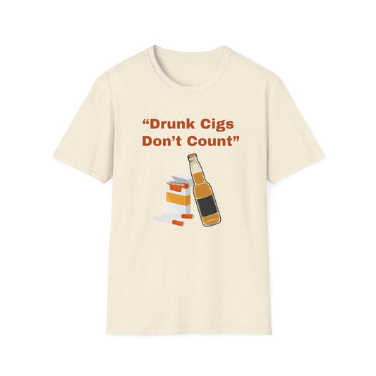 Drunk Cigs Don't Count shirt