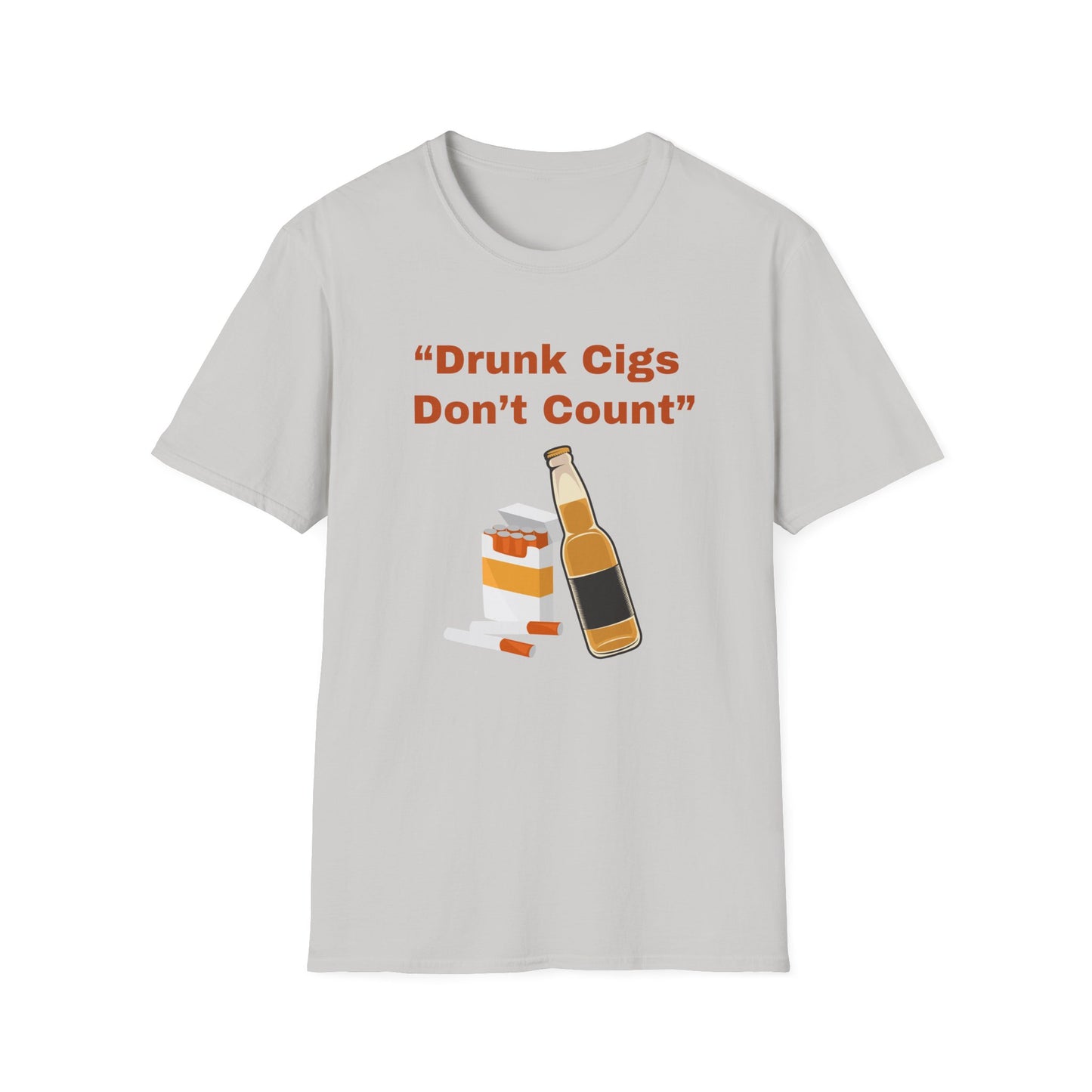 Drunk Cigs Don't Count shirt